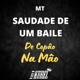 MT SAUDADE DE UM BAILE DE COPÃO NA MÃO Single
