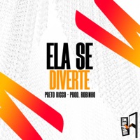 Ela Se Diverte - Single - Preto Ricco & Prod.Robinho
