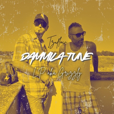 Dammila Tune (Damme la Tune) (feat. L.P. Aka Grizzly & Tzuflow) - Single