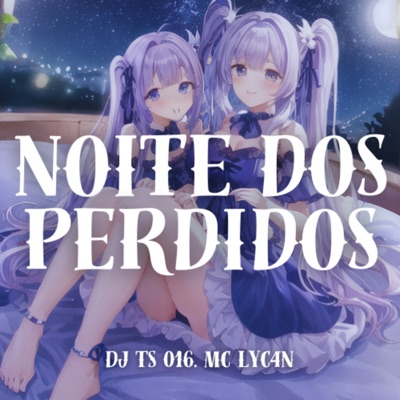 Noite dos Perdidos - Single