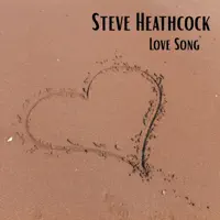 Love Song — Steve Heathcock