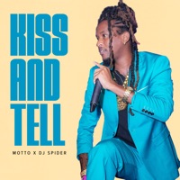 Kiss and Tell - Single - Motto & Dj Spider