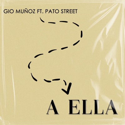 A Ella (feat. Pato Street) - Single