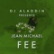 FEE (feat. Jean Michael) - Dj Aladdinn lyrics
