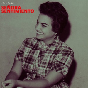 Señora Sentimiento - Elena Burke Boleros