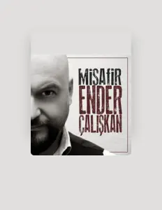 Listen to Ender Çalışkan, watch music videos, read bio, see tour dates & more!