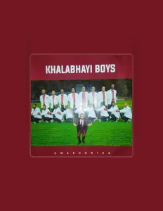 Ouve Khalabhayi boys, vê vídeos de música, lê a biografia, vê as datas da digressão e muito mais!