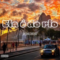 Ela é do rio - Single - Domchrist