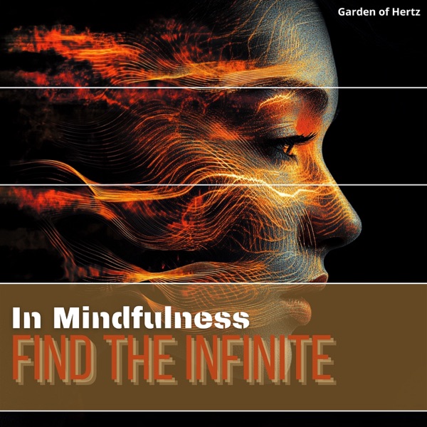 In Mindfulness, We Find Transcendence