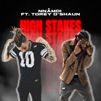 HIGH STAKES (feat. Torey D'Shaun) - Single - Nnâmdi