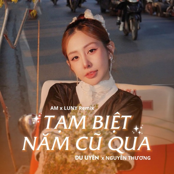 Tạm Biệt Năm Cũ Qua (AM x LUNY Remix) - Single