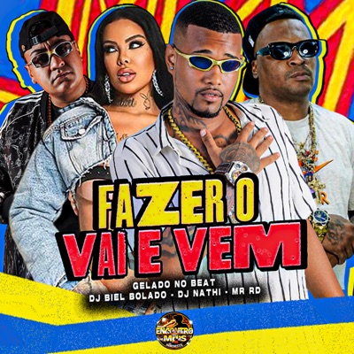 Fazer o Vai e Vem (feat. DJ Biel Bolado) - Single