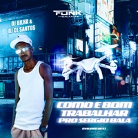 Como É Bom Trabalhar pro Sérgio Bala - Single - MAGRIM BEAT, DJ BILHA DO CAMPO BELO & DJ CL Santos Único