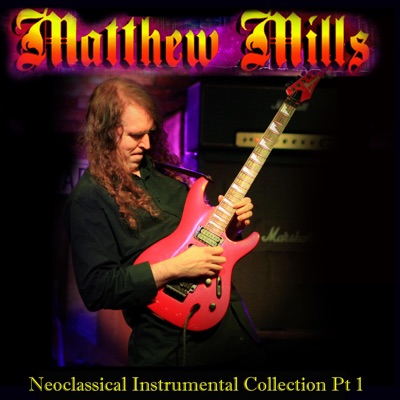 Matthew Mills Neoclassical Instrumental collection Pt. 1