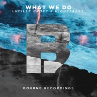 What We Do - Single - Lucille Croft & HighStakes