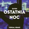 ostatnia noc (Versal Remix) - Single