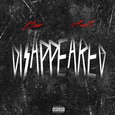 Disappeared (feat. Avo2x) - Single
