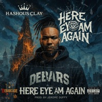 Here Eye Am Again (feat. Jerome Duffy) - Single - Hashous Clay