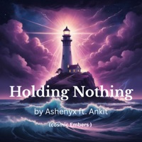 Holding Nothing (feat. Ankit) - Single - Ashenyx