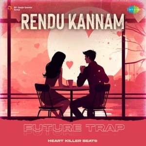 Rendu Kannam (Future Trap)