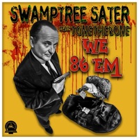We 86 Em (feat. ToneTheBone) - Single - Swamptree Sater