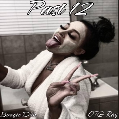 PAST 12 (feat. OTG Ray) - Single