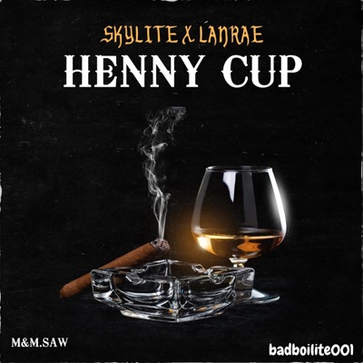 Henny Cup (feat. Lanrae) - Single