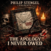 The Apology I Never Owed (feat. Phil Wasted) - Single - Philip Stengel Presents