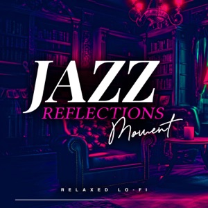 Jazz Reflections Moments