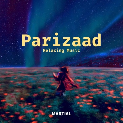 Martial - Parizaad (feat. Aina Asif)