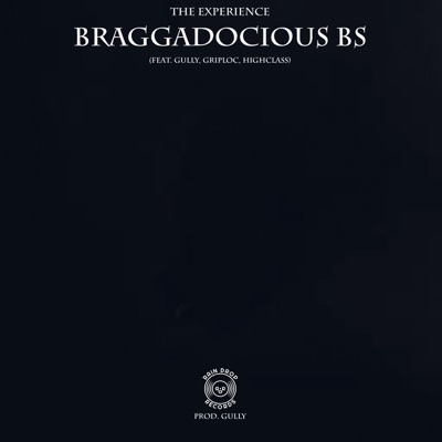 Braggadocious BS (feat. Gully, Griploc & Highclass) - Single