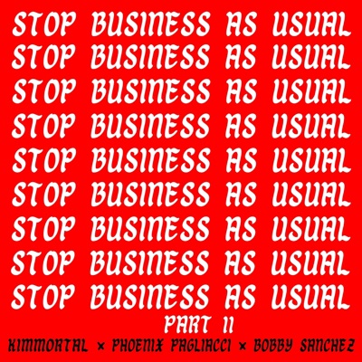 Stop Business As Usual (feat. Phoenix Pagliacci & Bobby Sanchez) [Part 2] - Single