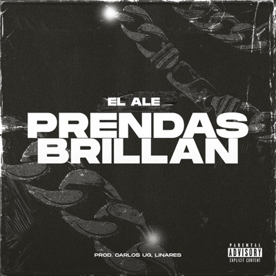 Prendas Brillan (feat. El Ale & LinaresBeats) - Single