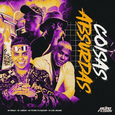 Coisas Absurdas (feat. Mc Pedrin do Engenha) - Single