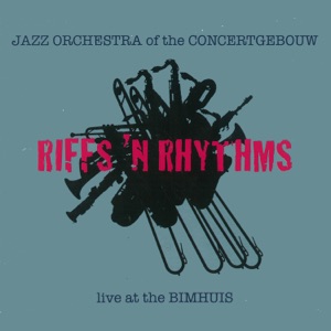 Riffs 'n Rhythms (Live at the Bimhuis)