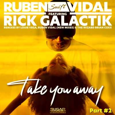 Take you away Part 2 (feat. Rick Galactik)