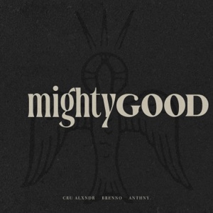 Mighty Good (feat. ANTHNY)
