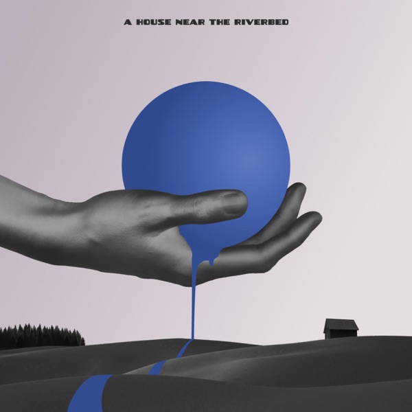 A House Near the Riverbed - Single album cover