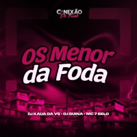 Os Menor da Foda - Single - DJ KAUA DA VS, DJ Guina, Mc 7 Belo & Conexão do Funk