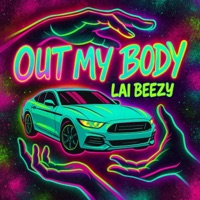 Out My Body - Single - Lai Beezy