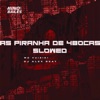 As Piranha de 4Bocas Slowed - Single