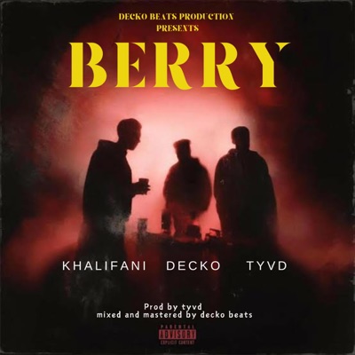 Berry (feat. Tyvd & Khalifani) - Single