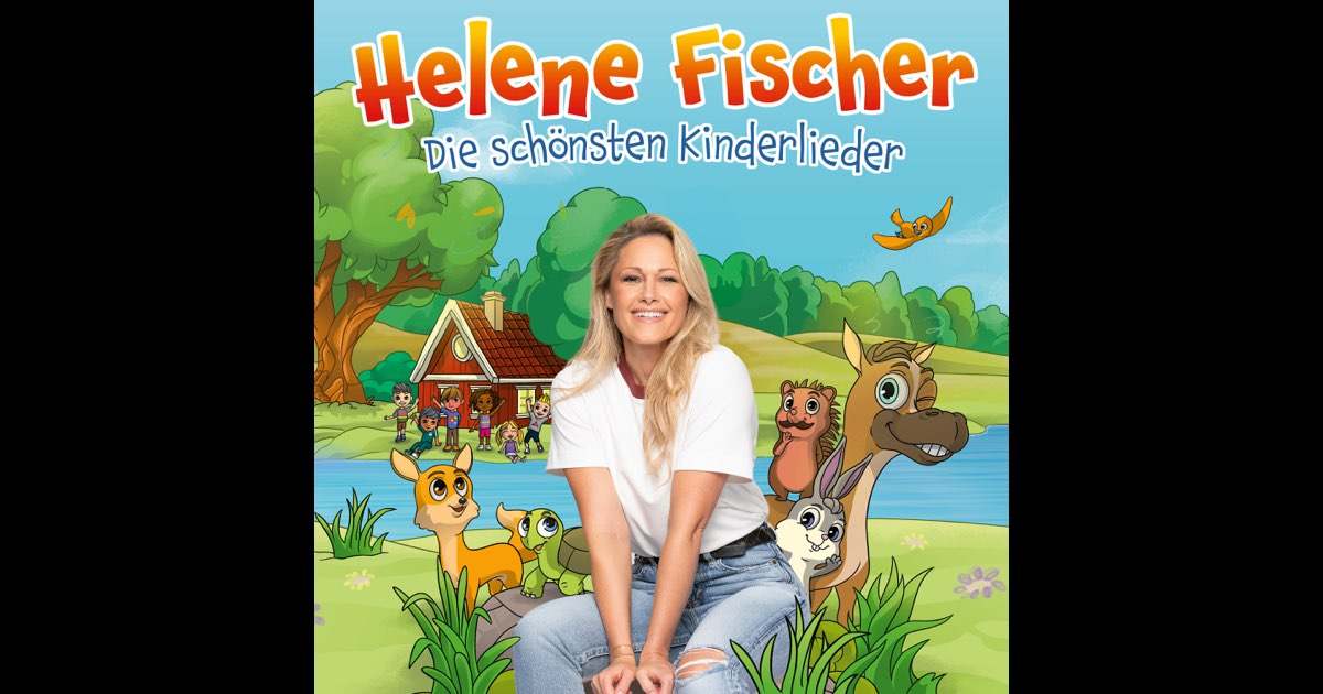 Die schönsten Kinderlieder - Helene Fischer