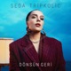 Seda Tripkolic - Dönsün Geri