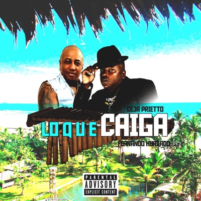 Lo que caiga (feat. Fernando Hurtado & jf colombia) - Single