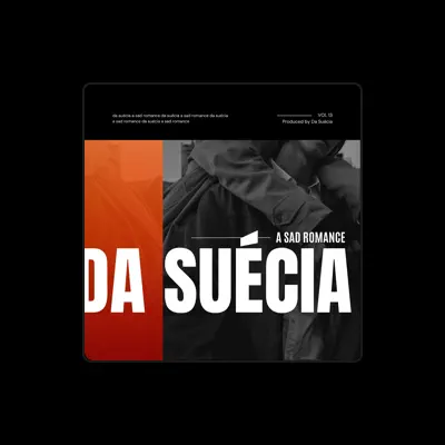 Listen to da Suécia, watch music videos, read bio, see tour dates & more!