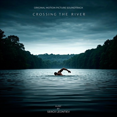 Crossing the River (Original Motion Picture Soundtrack) - Single