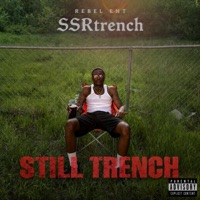 Still Trench - Single - Rebel Entertainment