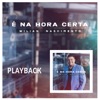 É na Hora Certa (Playback) - Single