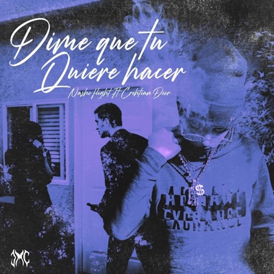 Dime Que Tu Quiere Hacer (feat. Crihtian Dior) - Single